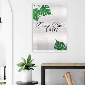 Brushed Aluminum Print | Crazy Plant Lady