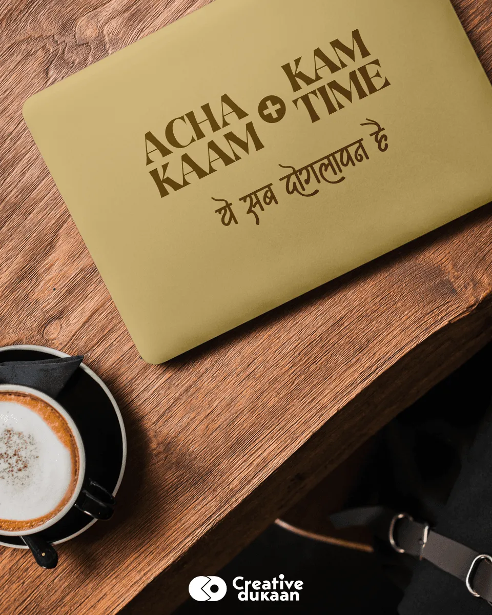 Funny Laptop Skin With The Text Achha Kam Plus Kam Time