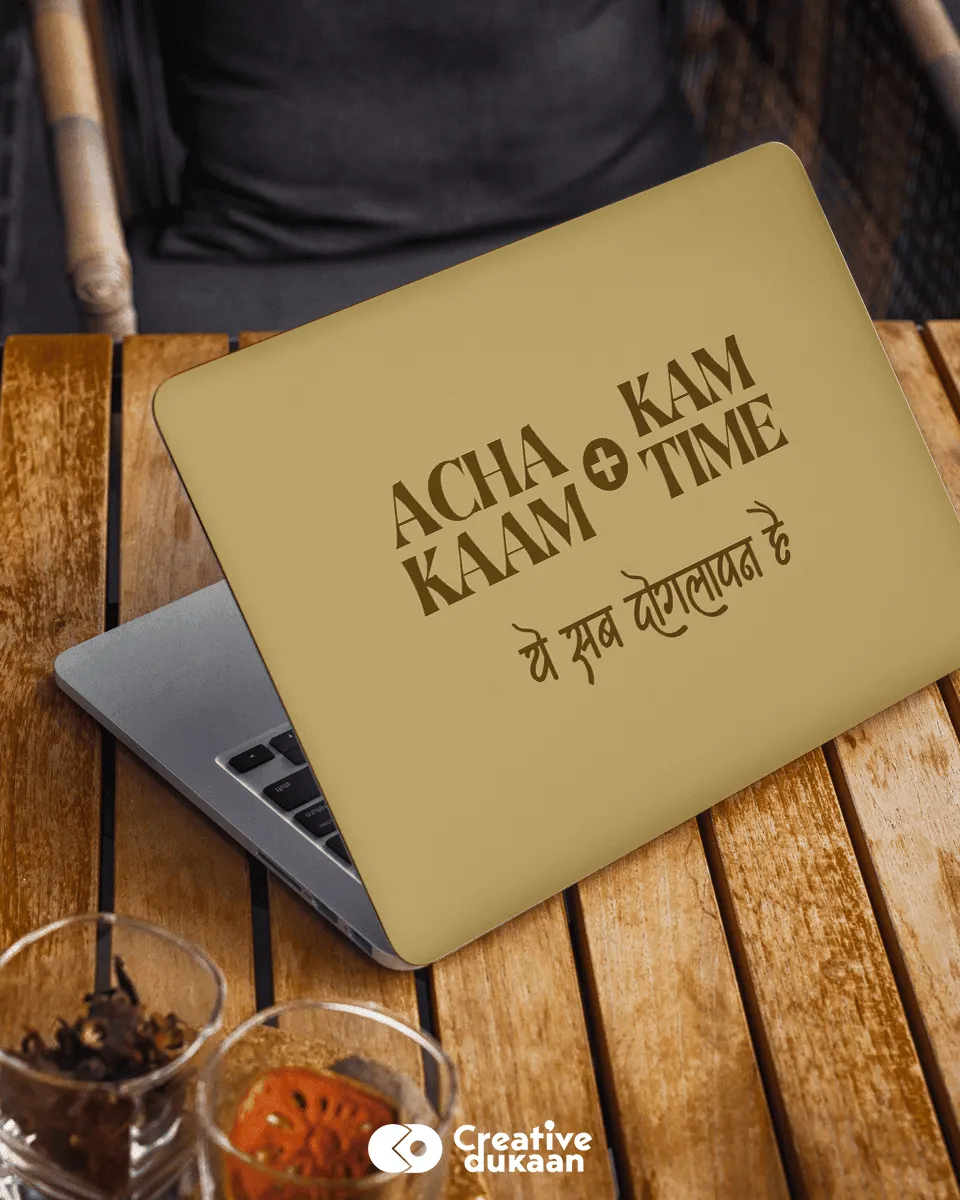 Funny Laptop Skin With The Text Achha Kam Plus Kam Time