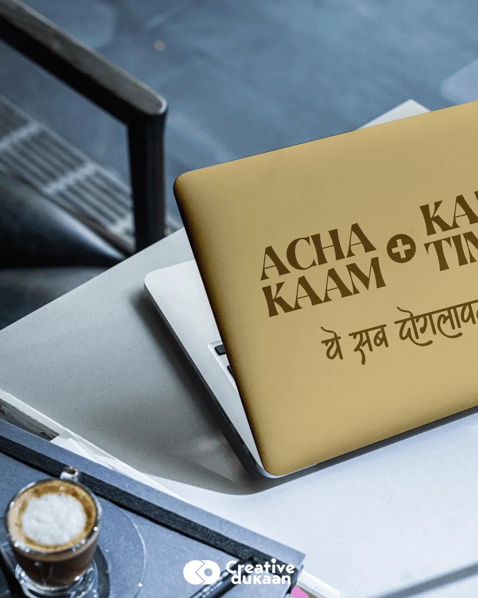 Funny Laptop Skin With The Text Achha Kam Plus Kam Time